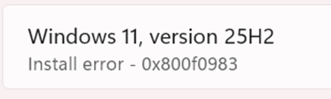 how to fix window 11 25h2 error code 0x800f0983 - Microsoft Q&A