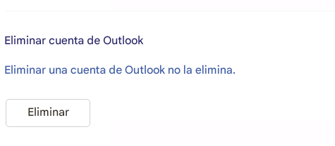 Eliminar cuenta de OutlookEliminar una cuenta de Outlook no la elimina.Eliminar