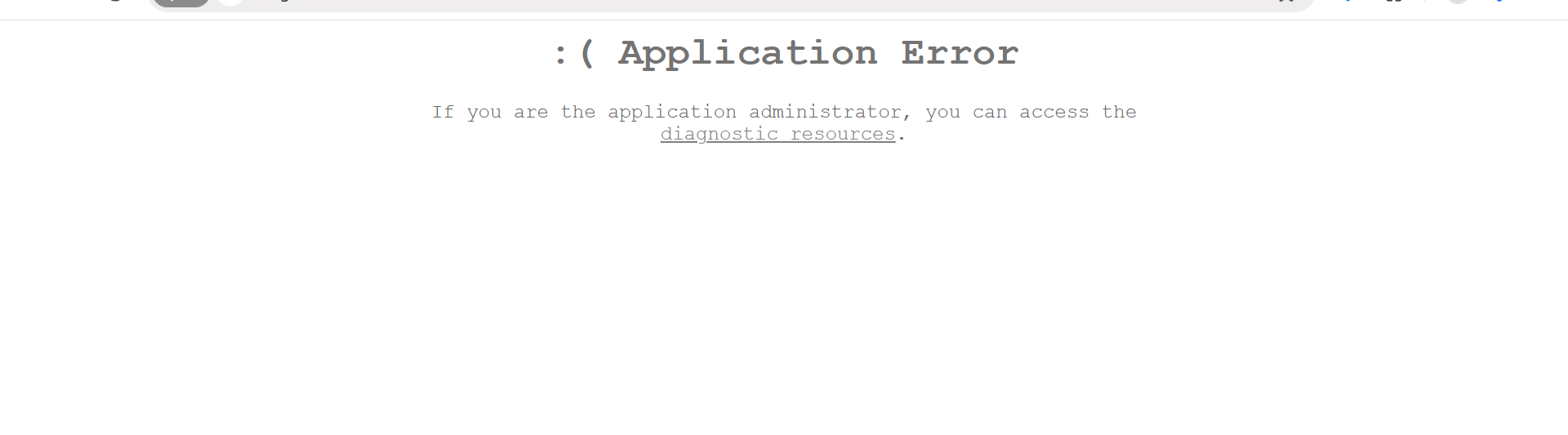 How to fix :( Application Error If you are the application ...