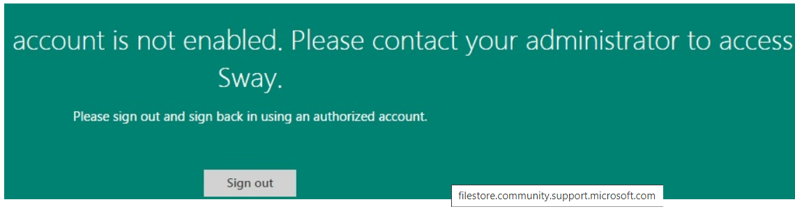 Sway - Your account is not enabled - resolution - Microsoft Q&A