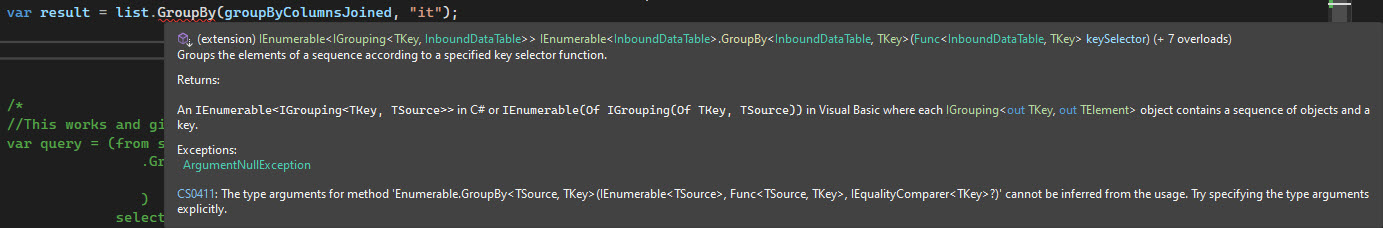 CS0411	The type arguments for method 'Enumerable.GroupBy<TSource, TKey>(IEnumerable<TSource>, Func<TSource, TKey>, IEqualityComparer<TKey>?)' cannot be inferred from the usage. Try specifying the type arguments explicitly.