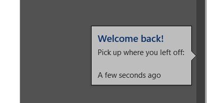 Word: After closing, take up where I left off? - Microsoft Q&A