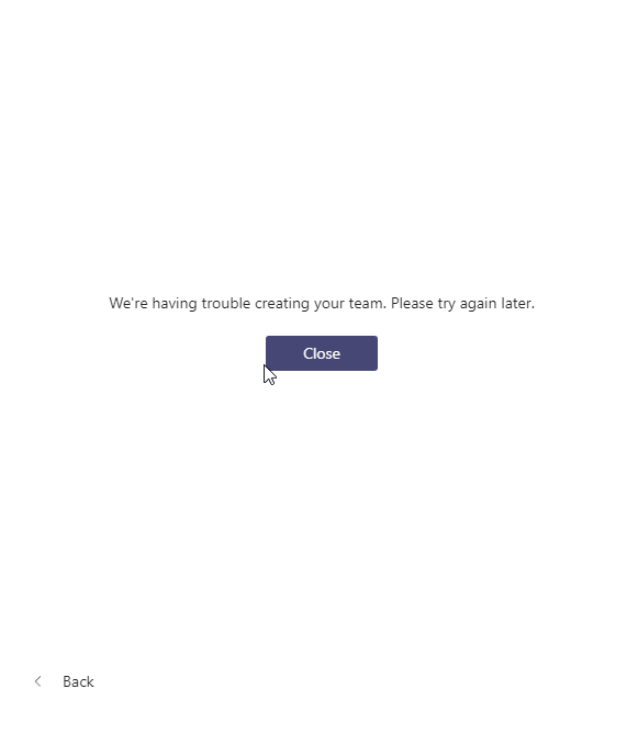 Unable to Create a Team in Microsoft Teams. - Microsoft Q&A