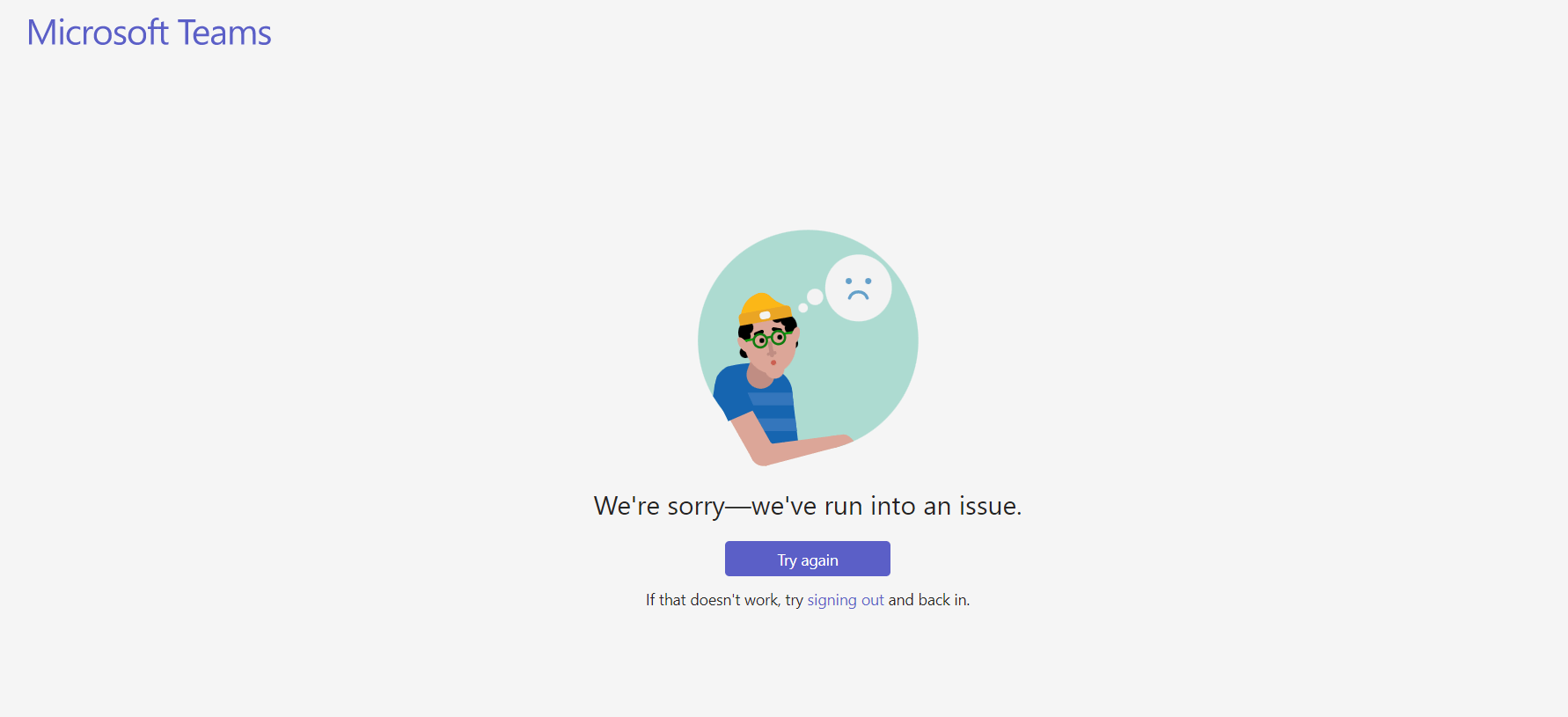 We're sorry--We've run into an issue. When user Teams switch to the ...