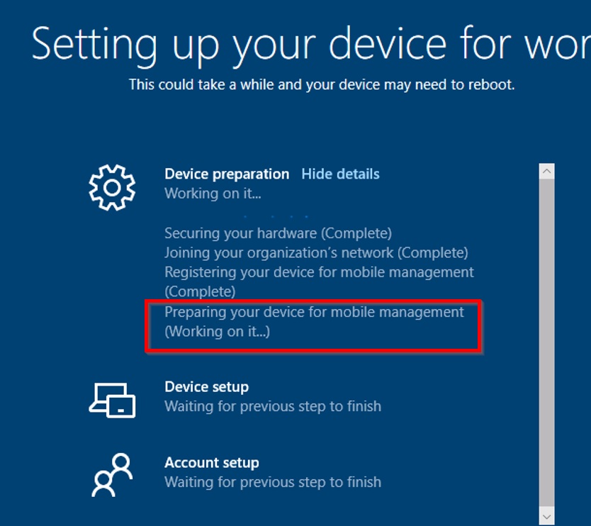 Hangs at Preparing your device for mobile management - Microsoft Q&amp;A