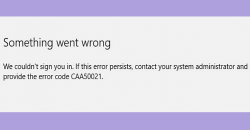 error-code-caa50021-microsoft-q-a