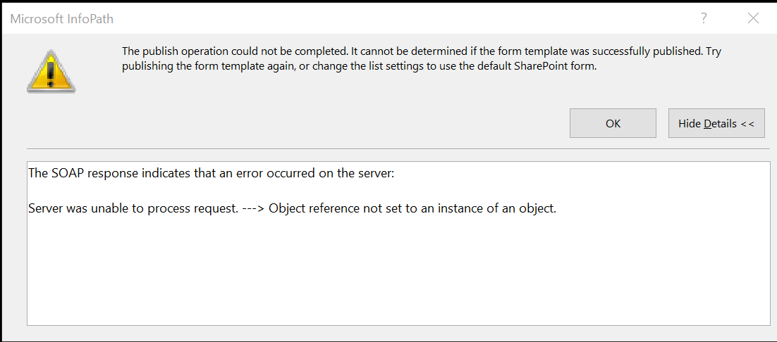 Can't publish Infopath form to SharePoint List: Object reference not ...