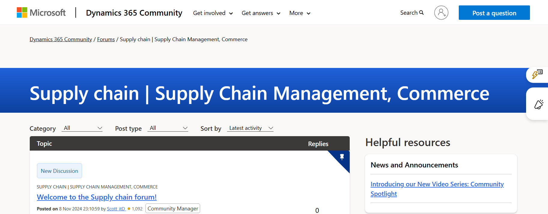 MicrosoftDynamics 365 CommunityGet involvedGet answersMoreSearch Q8Post a questionDynamics 365 Community / Forums / Supply chain | Supply Chain Management, CommerceSupply chain | Supply Chain Management, CommerceCategory AllPost type AllSort byLatest activityTopicRepliesHelpful resourcesNew DiscussionSUPPLY CHAIN | SUPPLY CHAIN MANAGEMENT, COMMERCEWelcome to the Supply chain forum!Posted on 8 Nov 2024 23:10:59 by Scott itD 1,092Community Manager0News and AnnouncementsIntroducing our New Video Series: Community. Spotlight
