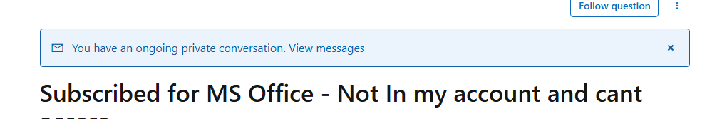 Subscribed for MS Office - Not In my account and cant access ...