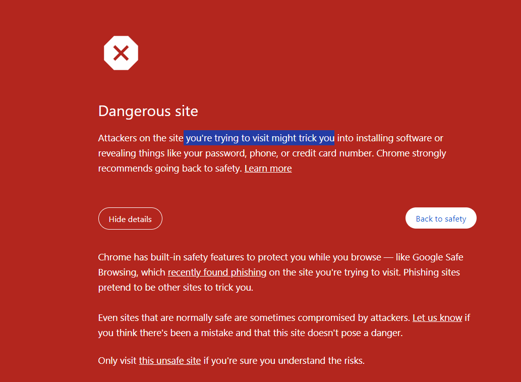 Dangerous site - attackers on the site you're trying to visit might