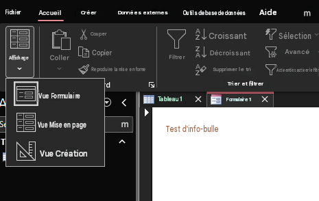 FichierAccueilCréerDonnées externesOutils de base de donnéesAidemAffichageCollerCouperCopierFiltrerACroissantSélectionDécroissantAvancéReproduire la mise en formedA ZSupprimer le triActiver/désactiver le filtreVue Formulaire<Tableau 1Trier et filtrerFormulaire 1SeVue Mise en pagemVue CréationTest d'info-bulleT