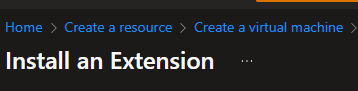 Script to install in the VM during configuration - Microsoft Q&A