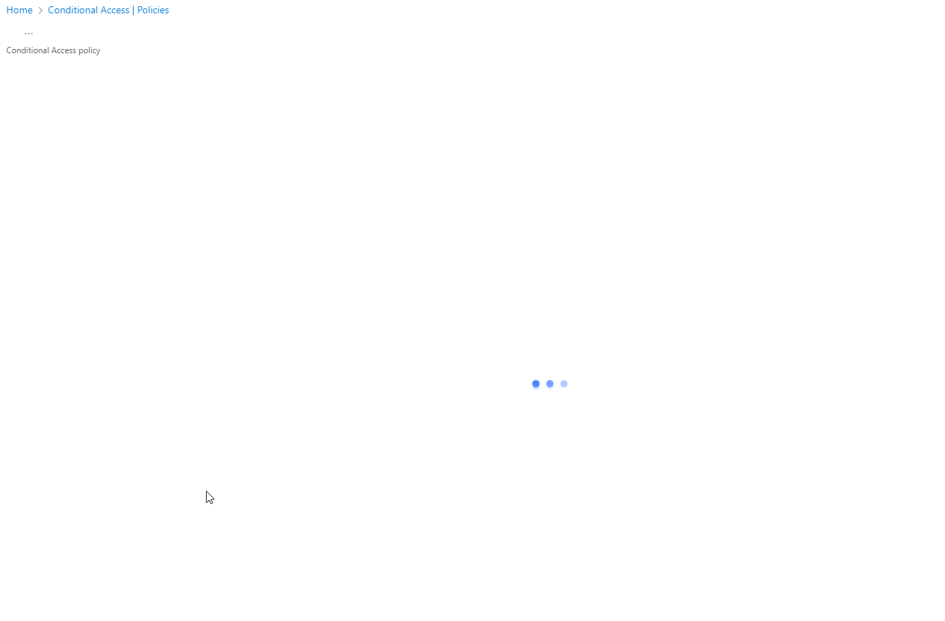impossible-to-edit-existing-conditional-access-policy-or-create-a-new