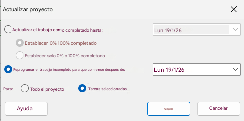 Actualizar proyectoXActualizar el trabajo como completado hasta:Lun 19/1/26Establecer 0% 100% completadoEstablecer solo 0% o 100% completadoReprogramar el trabajo incompleto para que comience después de:Lun 19/1/26Para:Todo el proyectoTareas seleccionadasAyudaAceptarCancelar