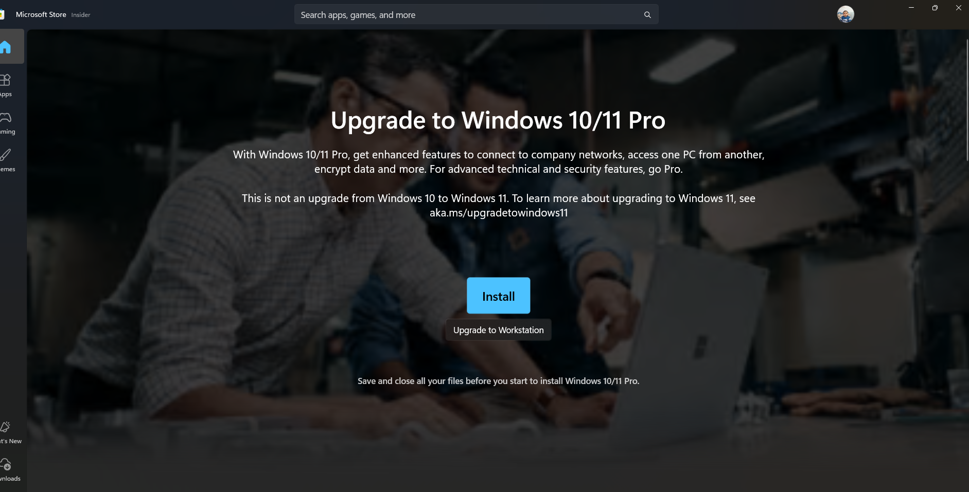 I have windows Home and wantt o upgrade to 11 pro from Microsoft Store ...