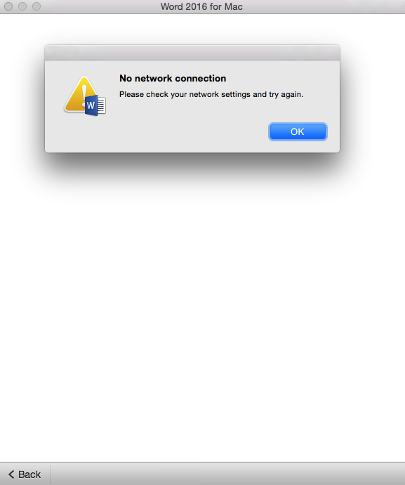 No network connection problem. Microsoft Office 2016 for mac ...