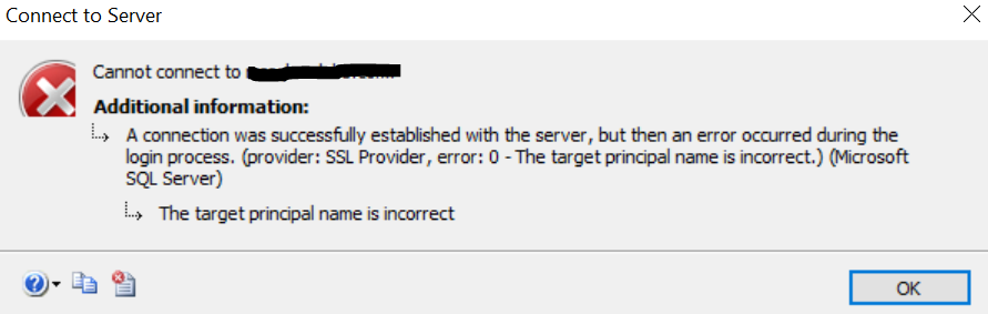 Sql Ssl Encryption Connection Error The Target Principal Name Is Incorrect  - Microsoft Q&A