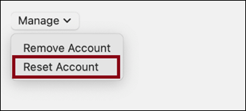 Screenshot that shows the Reset Account option under Manage in Outlook for Mac.