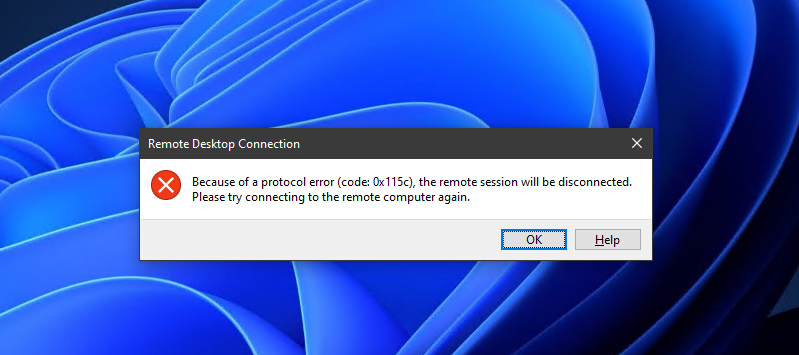 Because of a protocol error (code: 0x115c), the remote session 
