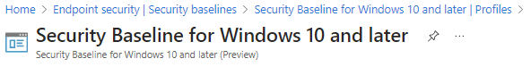 Security Baseline for Windows 10 and later (Preview Status)