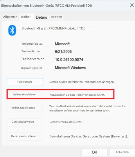 Eigenschaften von Bluetooth-Gerät (RFCOMM-Protokoll TDI)XAllgemeinTreiberDetailsEreignisseBluetooth-Gerät (RFCOMM-Protokoll TDI)Treiberanbieter.MicrosoftTreiberdatum:6/21/2006Treiberversion:10.0.26100.5074Digitaler Signierer.Microsoft WindowsTreiberdetailsDetails zu den installierten Treiberdateien anzeigen.Treiber aktualisierenAktualisieren Sie den Treiber für dieses Gerät.Treiber zurücksetzenWenn das Gerät nach der Aktualisierung des Treibers ausfällt, führen Sie ein Rollback auf den zuvor installierten Treiber durch.Gerät deaktivierenDeaktivieren Sie das Gerät.Gerät deinstallierenDeinstallieren Sie das Gerät vom System (Erweitert).OKAbbrechen