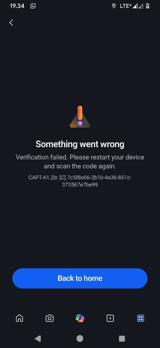 Mungkin gambar teks yang menyatakan '19.34 < O LTE+ D Something went wrong Verification failed. Please restart your device and scan the code again. CAPT -A1 2b: [C] 7c5f8e66-2b1b-4e36-851c 373567e7be99 Backtohome Back to home'