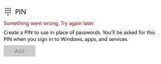 Windows 10 Sign-in options PIN displays Something went wrong. Try again ...