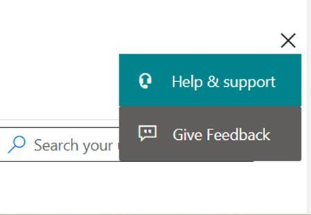 X Help & support Search your Give Feedback