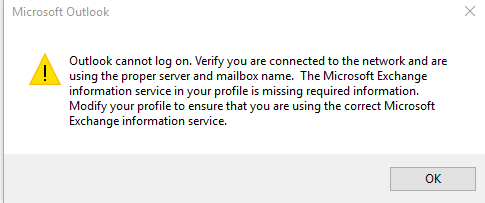 outlook error "Outlook cannot log on. Verify you are connected to the network and are using the proper server and mailbox name."