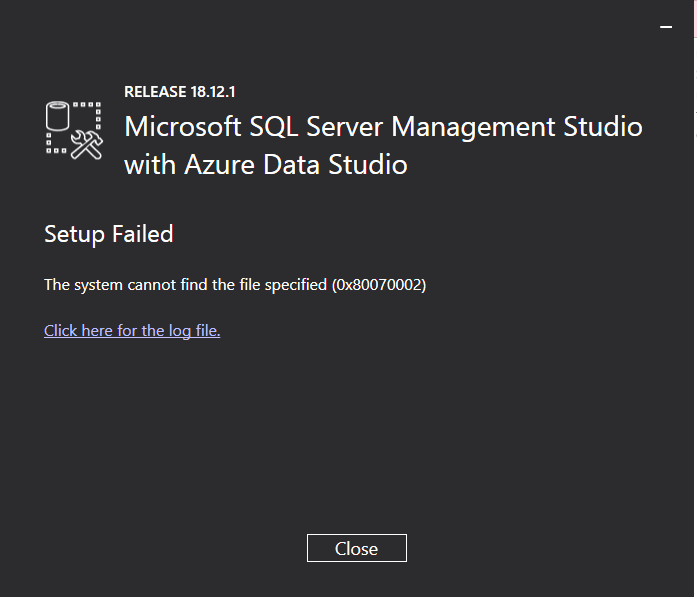 SSMS error the system cannot find the file specified 0x80070002 ...