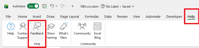 AutoSave auf VBA.csv.xlsm (?) Kein Label. Gespeicherte V-Datei Startseite Zeichnen Seite Layout Formeln Datenüberprüfung Anzeigen Automate Developer Hilfe ? Hilfe Contac Feedback Zeigen Was ist Community Excel Suppor Raining Neuer Blog Hilfe Community