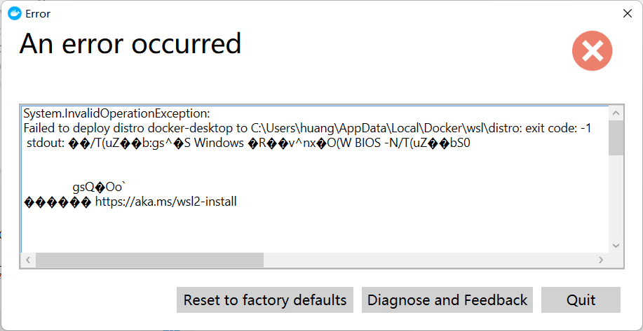 Docker For Windows安装后无法启动，原本可以使用的WSL2和WSA也变得不能再使用。 - Microsoft Q&A