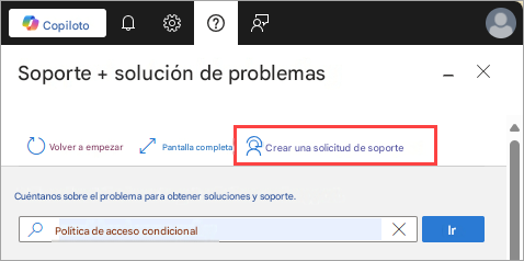 CopilotoSoporte + solución de problemasXVolver a empezarPantalla completaCrear una solicitud de soporteCuéntanos sobre el problema para obtener soluciones y soporte.Política de acceso condicional-XIr