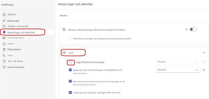 InställningarAviseringar och aktivitetAllmäntAllmäntUtseendeChattar och kanalerAviseringar och aktivitetStäng av alla aviseringar (förutom för samtal och möten)AvKonton och organisationerTillåt alltid aviseringar om brådskande och prioriterade kontakterSekretessTillgänglighetSamtalLjudFiler och länkarLägg till ljud med aviseringarAppbehörigheterSpela upp ljud med aviseringar om brådskande och prioriterade kontakterSpela upp ljud med inkommande samtal, förfrågningar om att delta och aviseringar om mötesstartSpela upp ljud när jag är upptagen eller i ett möteStandardStandard