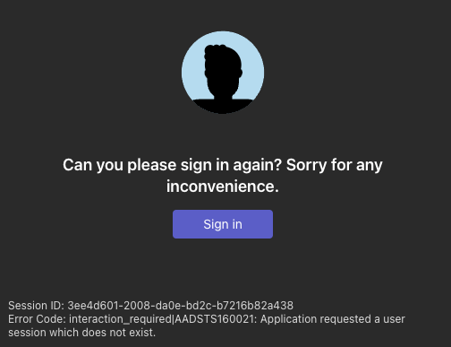 Error: Can you please sign in again? Sorry for any inconvenience ...