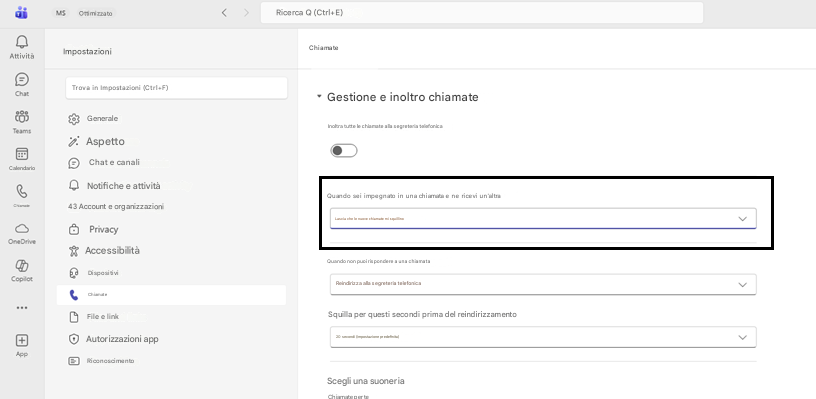 MSOttimizzato< >Ricerca Q (Ctrl+E)AttivitàImpostazioniChiamateTrova in Impostazioni (Ctrl+F)ChatGestione e inoltro chiamateTeamsGeneraleInoltra tutte le chiamate alla segreteria telefonicaCalendarioChiamateAspettoChat e canaliNotifiche e attività43 Account e organizzazioniQuando sei impegnato in una chiamata e ne ricevi un'altraOneDrivePrivacyLascia che le nuove chiamate mi squillinoAccessibilitàQuando non puoi rispondere a una chiamataDispositiviReindirizza alla segreteria telefonicaCopilotChiamateFile e link+Squilla per questi secondi prima del reindirizzamentoAutorizzazioni appApp20 secondi (impostazione predefinita)RiconoscimentoScegli una suoneriaChiamate per te