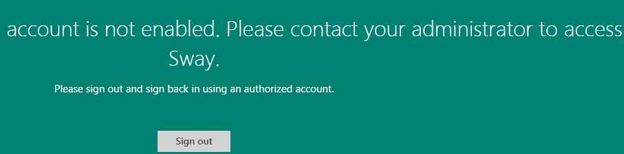 Sway account is not enabled - Microsoft Q&A