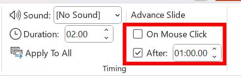 Power Point = in the Transitions tab, Advance Slide section, for the ...