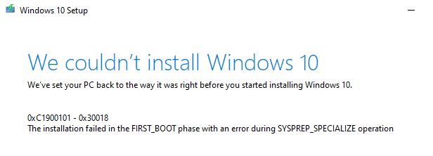 Error: 0xC1900101 - 0x30018 - the installation failed in the FIRST_BOOT ...
