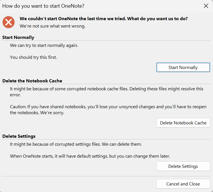 We couldn't start OneNote the last time we tried. What do you want us ...